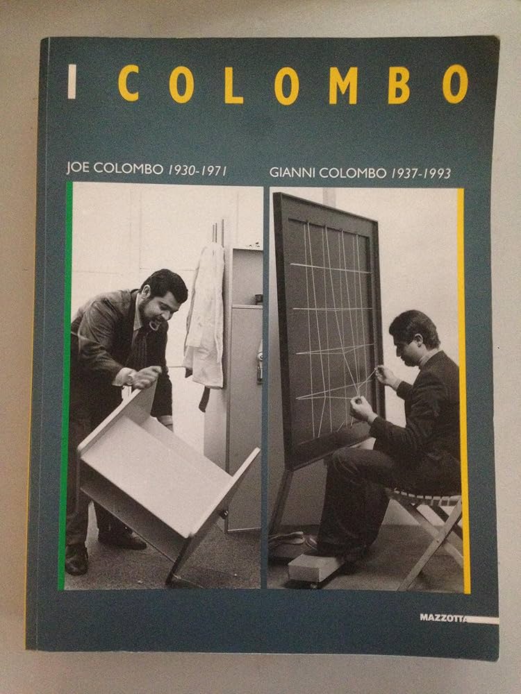 アート・デザイン・音楽 I COLOMBO - Joe & Gianni Colombo I Colombo. Joe Colombo (1930-1971), Gianni Colombo (1937
